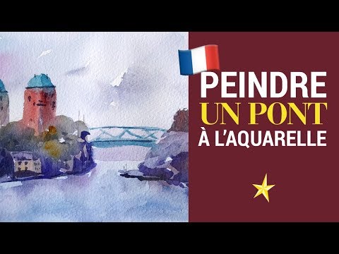 Un pont l&#039;aquarelle - VERSION FRANÇAISE